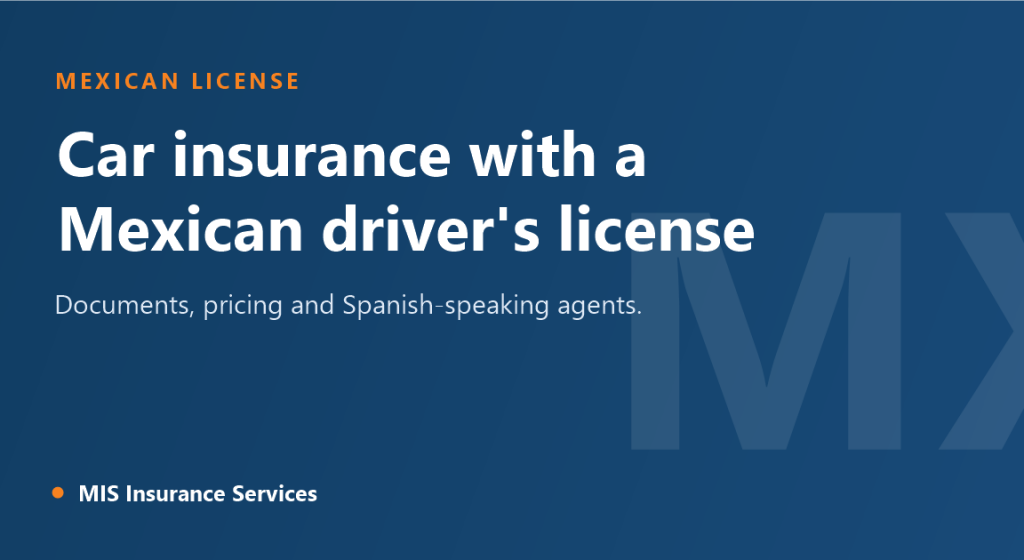 Title card: car insurance with a Mexican driver's license in California, from MIS Insurance Services