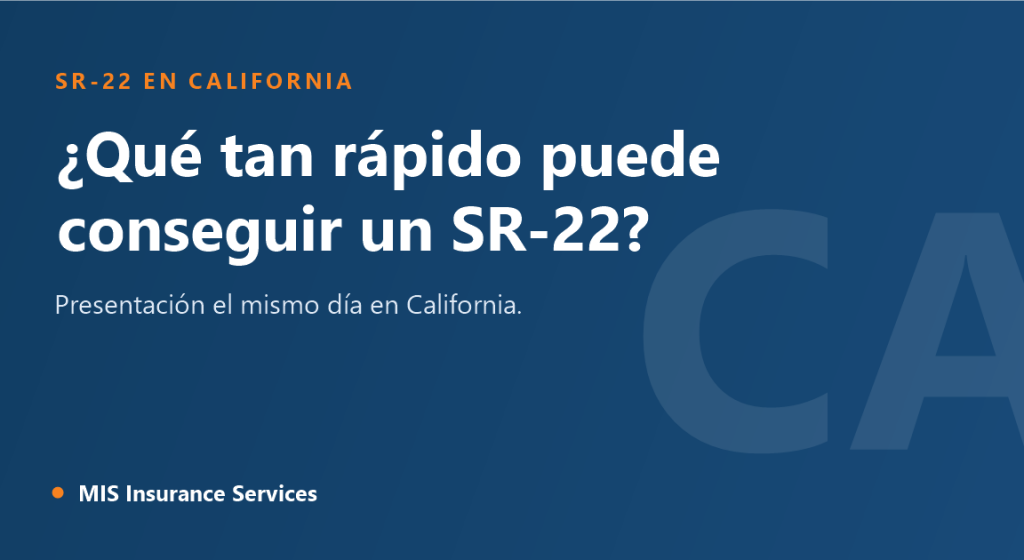 Tarjeta de título: ¿Qué tan rápido puede conseguir un SR-22 en California?, de MIS Insurance Services